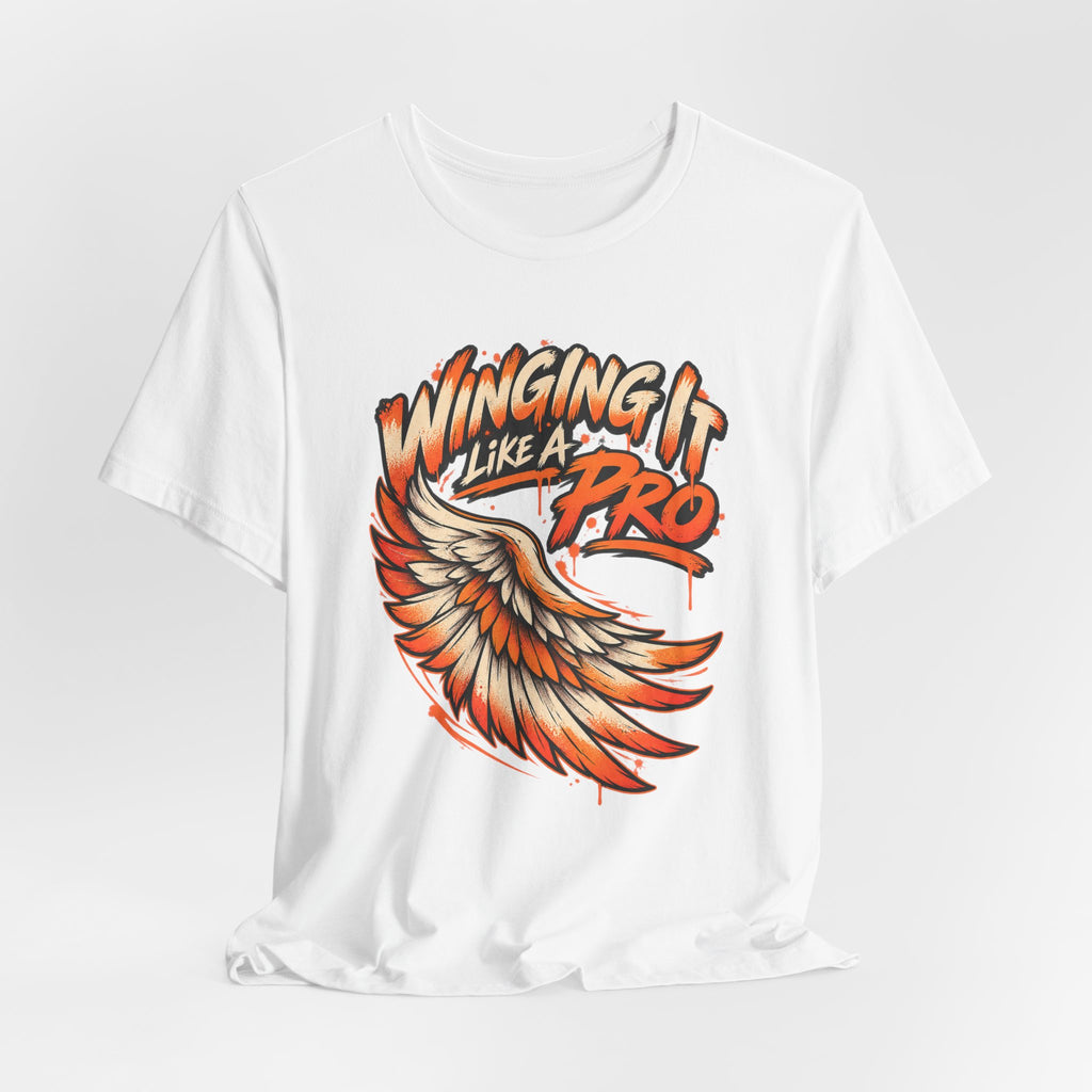 Winging It Like A Pro Funny Self-Deprecation T-Shirt