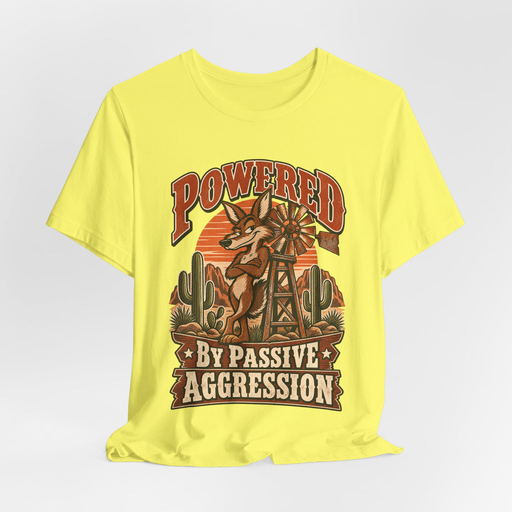 Powered By Passive Aggression Funny Western Ranch T-Shirt