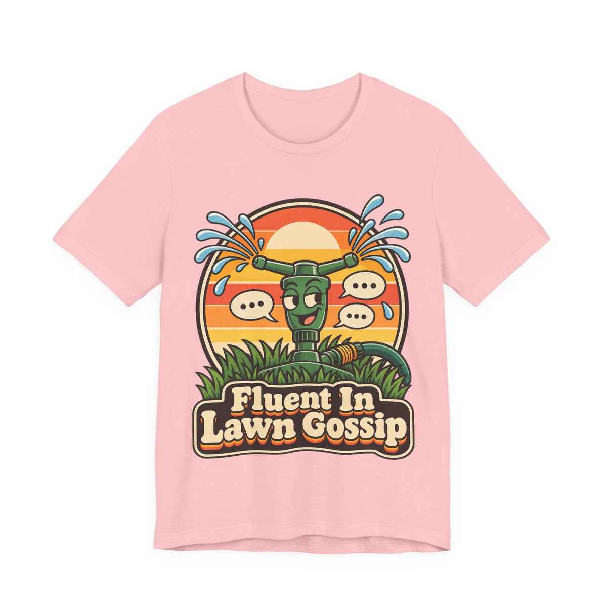 Fluent In Lawn Gossip Funny Gardening T-Shirt