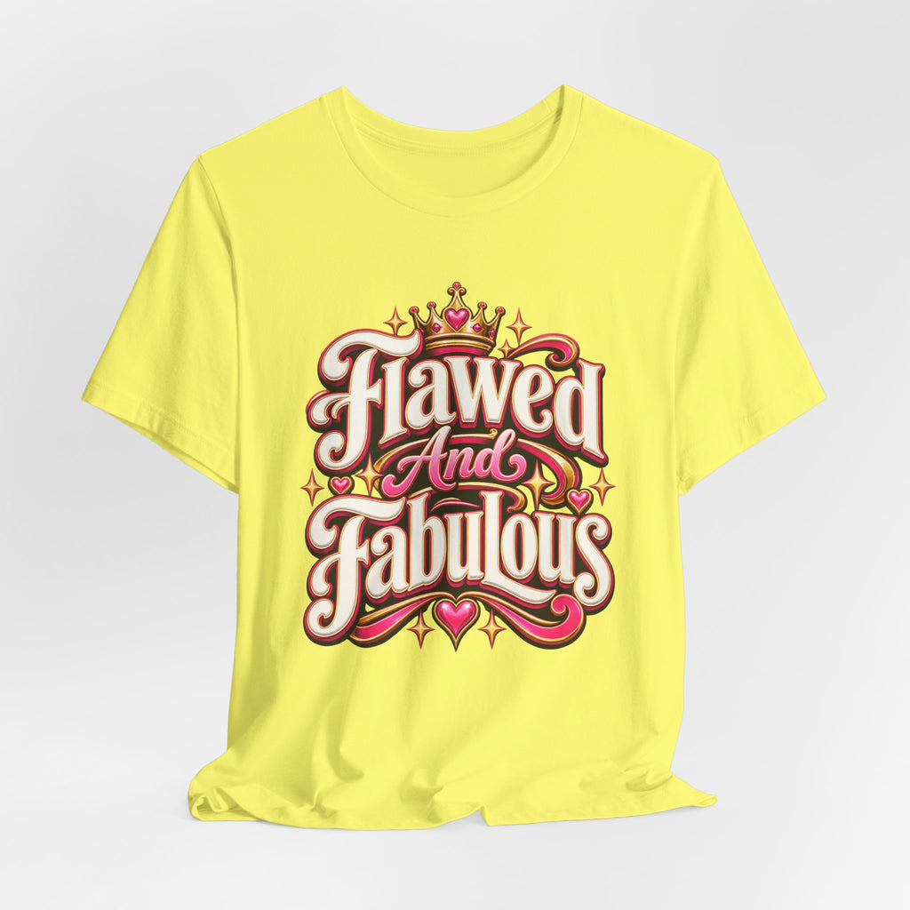 Flawed And Fabulous Funny Sarcastic Humor T-Shirt