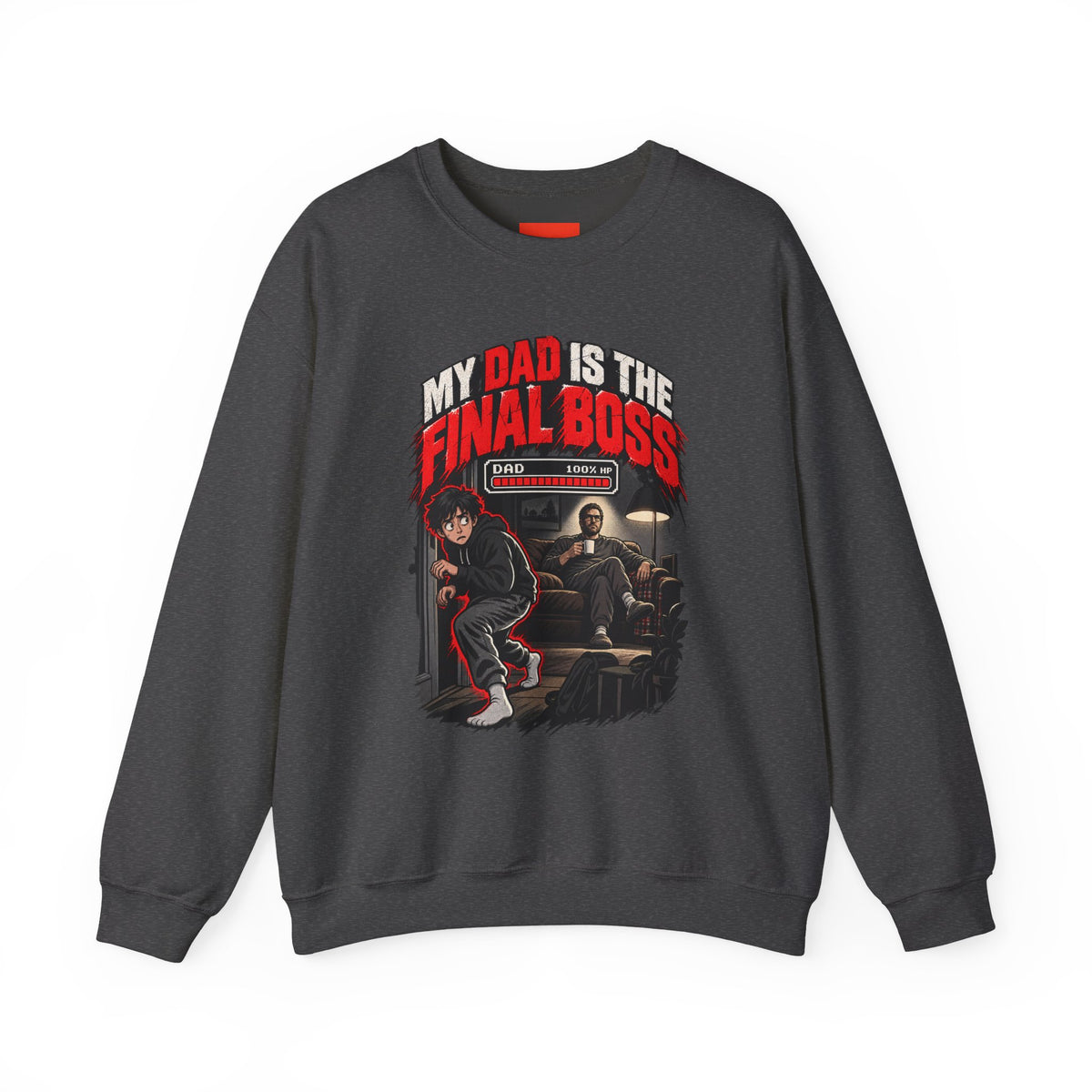 MY DAD IS THE FINAL BOSS Funny Streetwear Sweatshirt