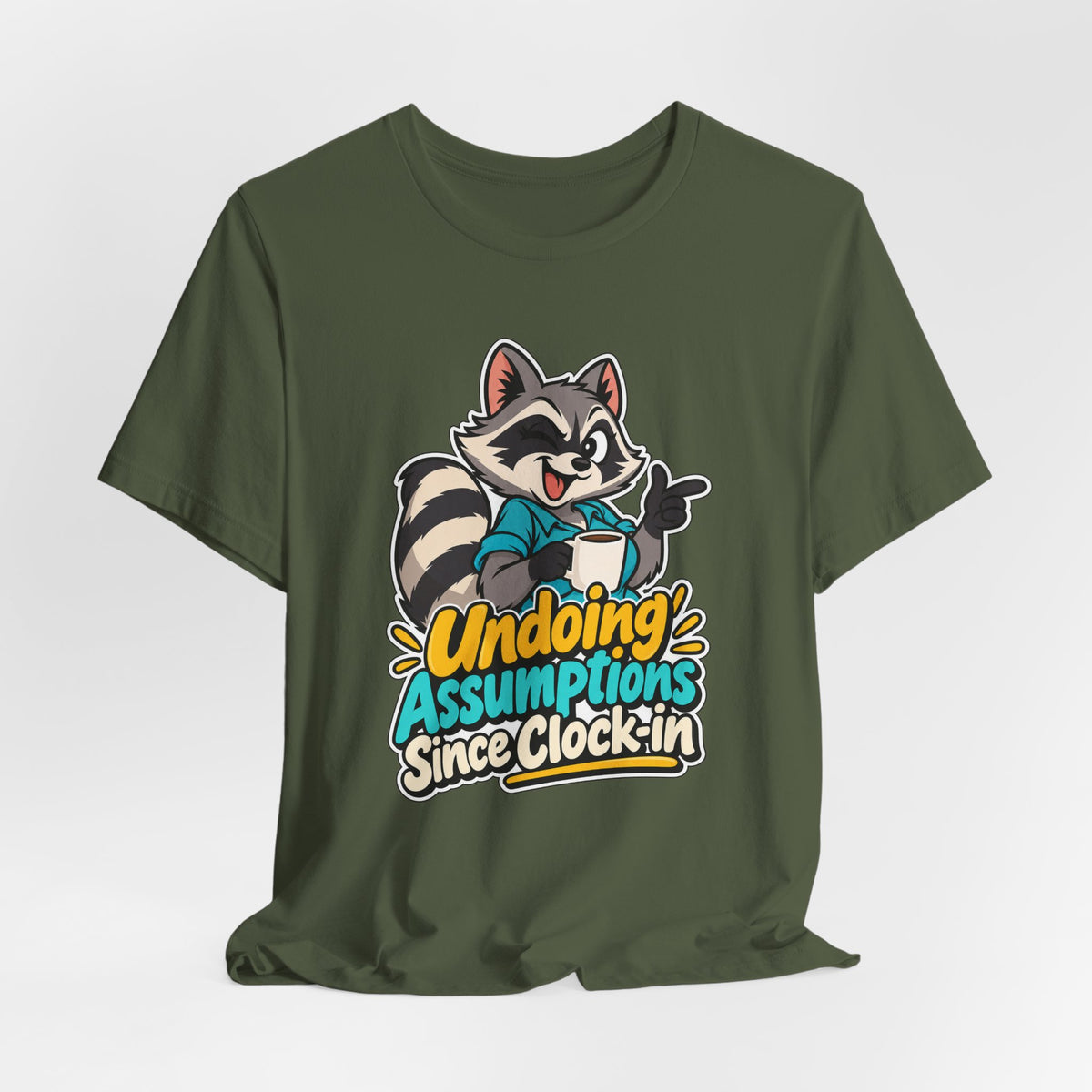 Undoing Assumptions Since Clock-in Funny Office T-Shirt