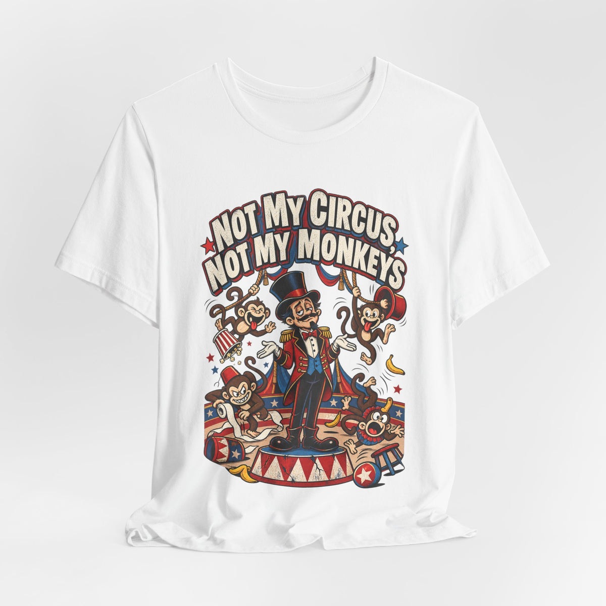 Not My Circus, Not My Monkeys Funny Polish Proverb T-Shirt