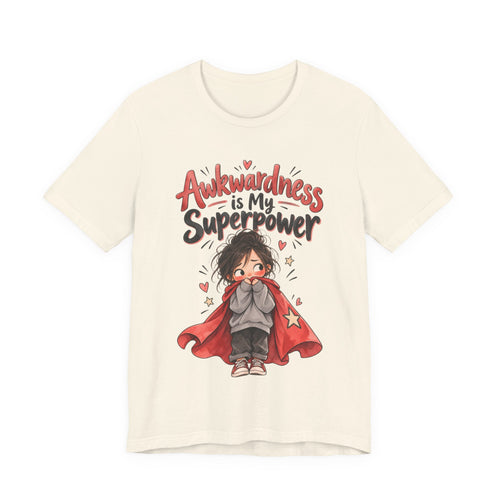 Awkwardness is My Superpower Funny Introvert T-Shirt