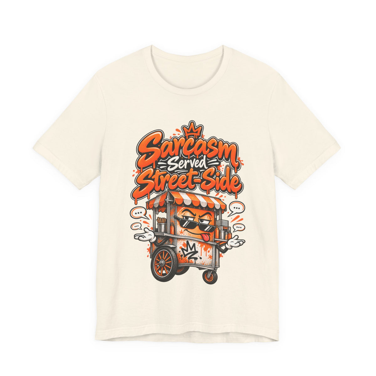 Sarcasm Served Street-Side Funny Sarcastic Humor T-Shirt