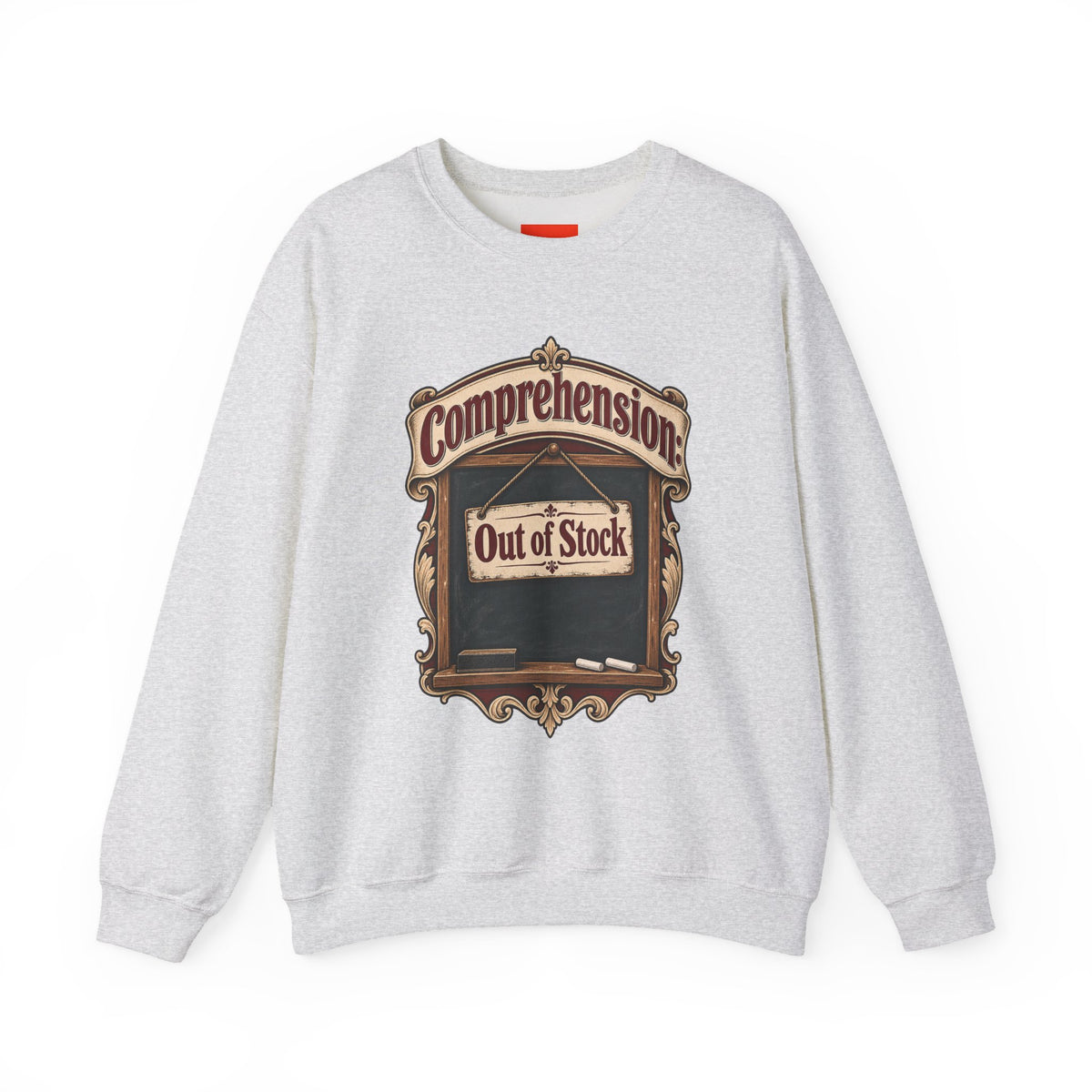 Comprehension: Out of Stock Funny Student Sweatshirt