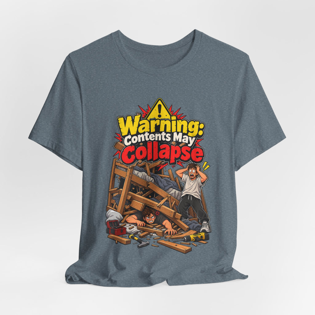 Warning: Contents May Collapse Funny Moving T-Shirt