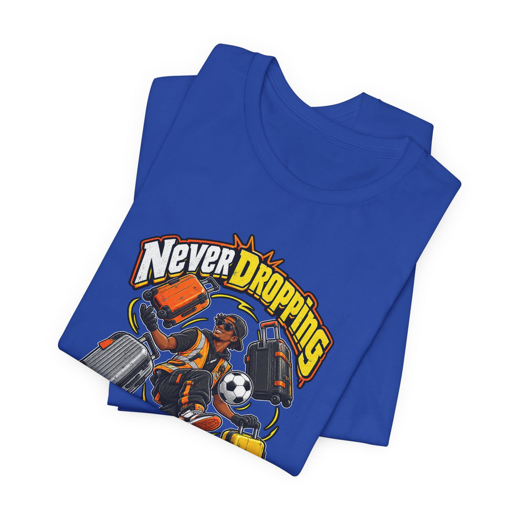 Never Dropping the Ball (Or Bags) Funny Baggage Handler T-Shirt