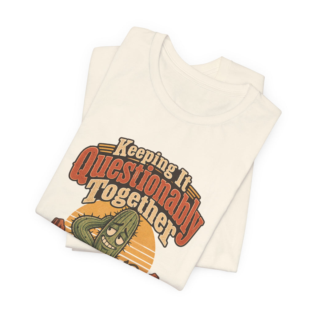 Keeping It Questionably Together Funny Western Ranch T-Shirt