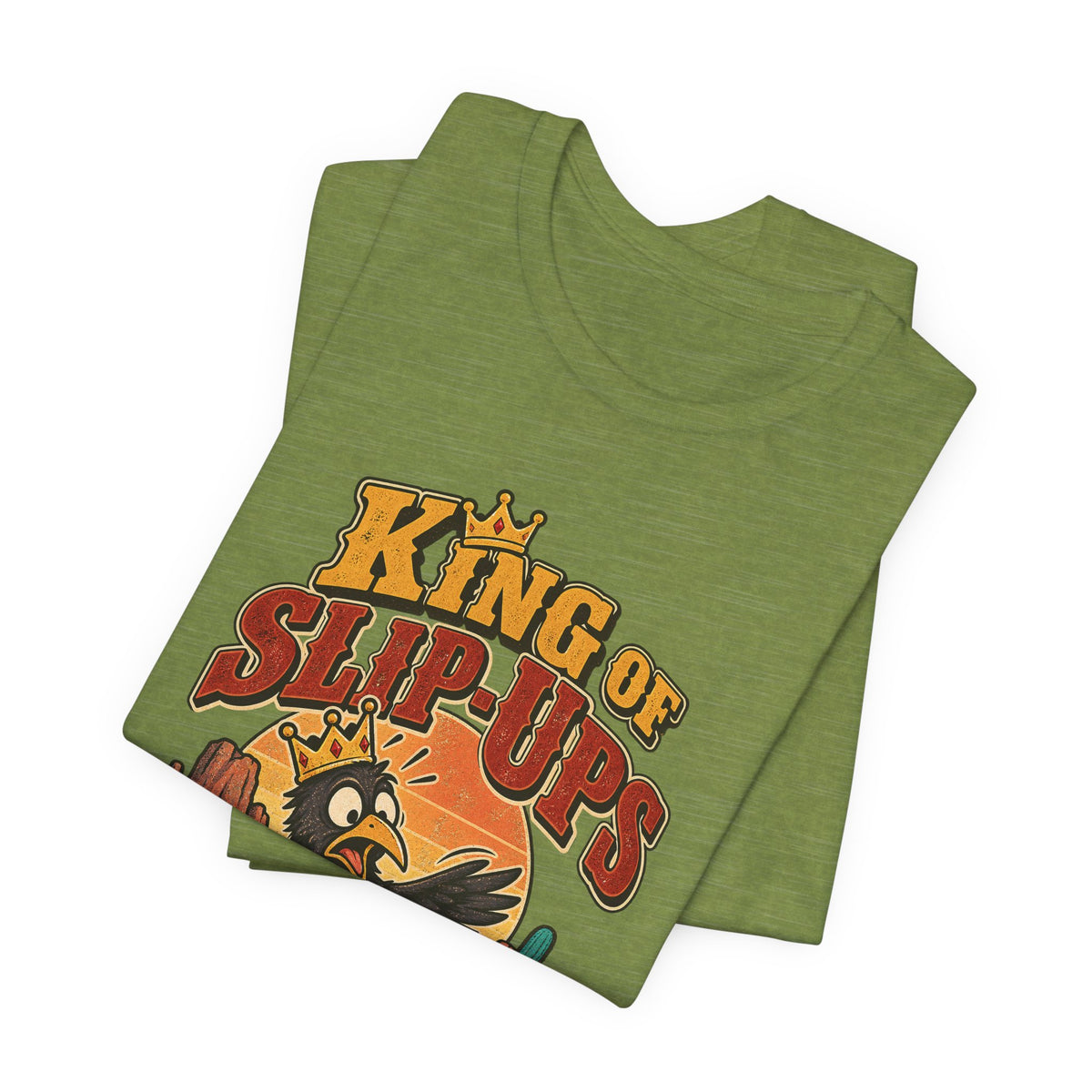 King of Slip-Ups Funny Western Ranch T-Shirt