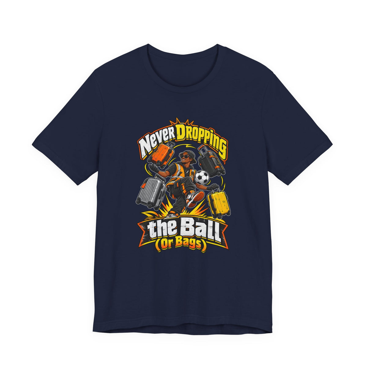 Never Dropping the Ball (Or Bags) Funny Baggage Handler T-Shirt