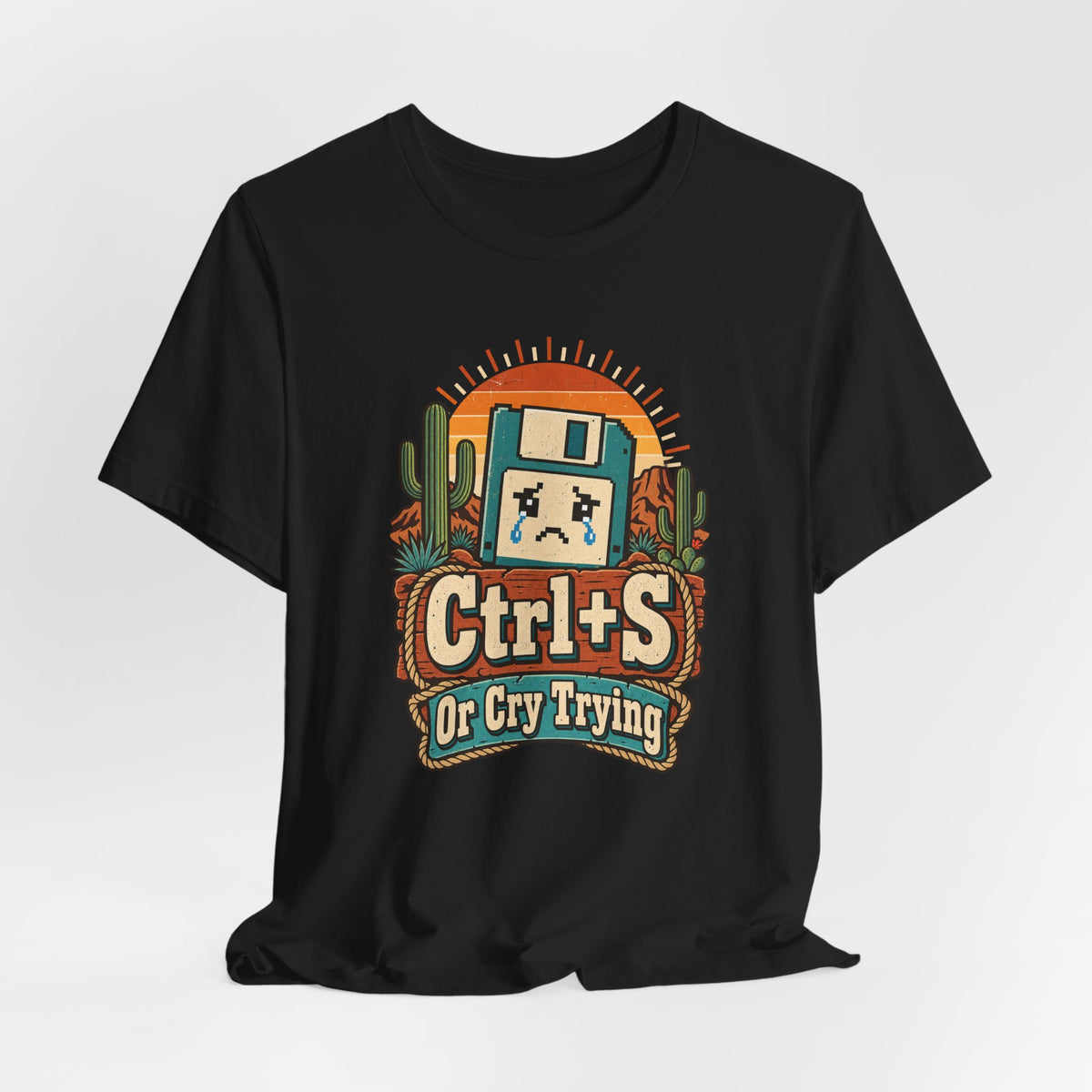 Ctrl+S Or Cry Trying Funny Programmer T-Shirt