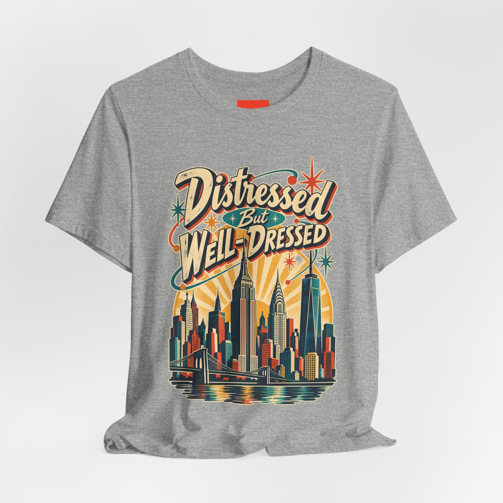 Distressed But Well-Dressed Funny Fashion T-Shirt