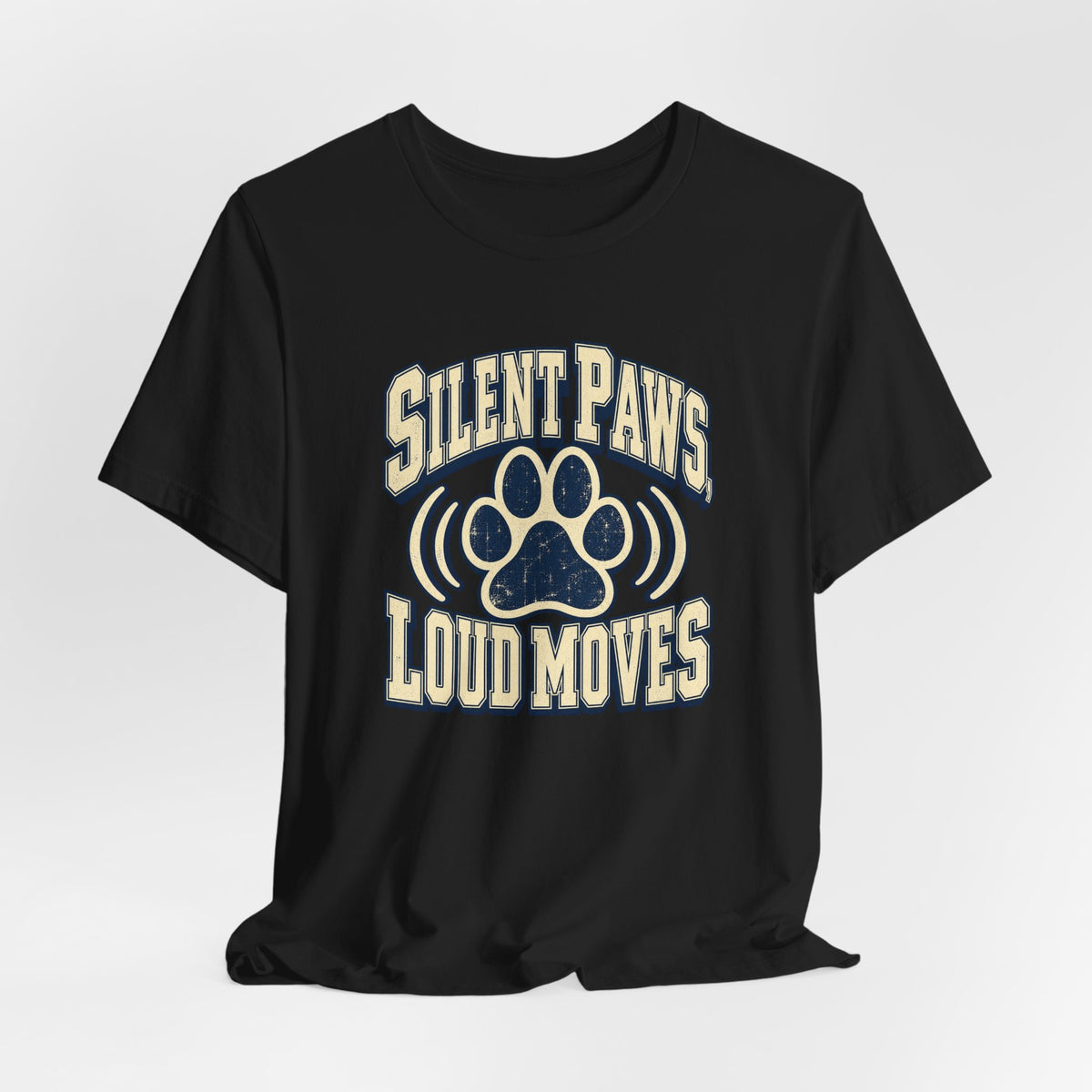 Silent Paws, Loud Moves Funny Cat Lover T-Shirt