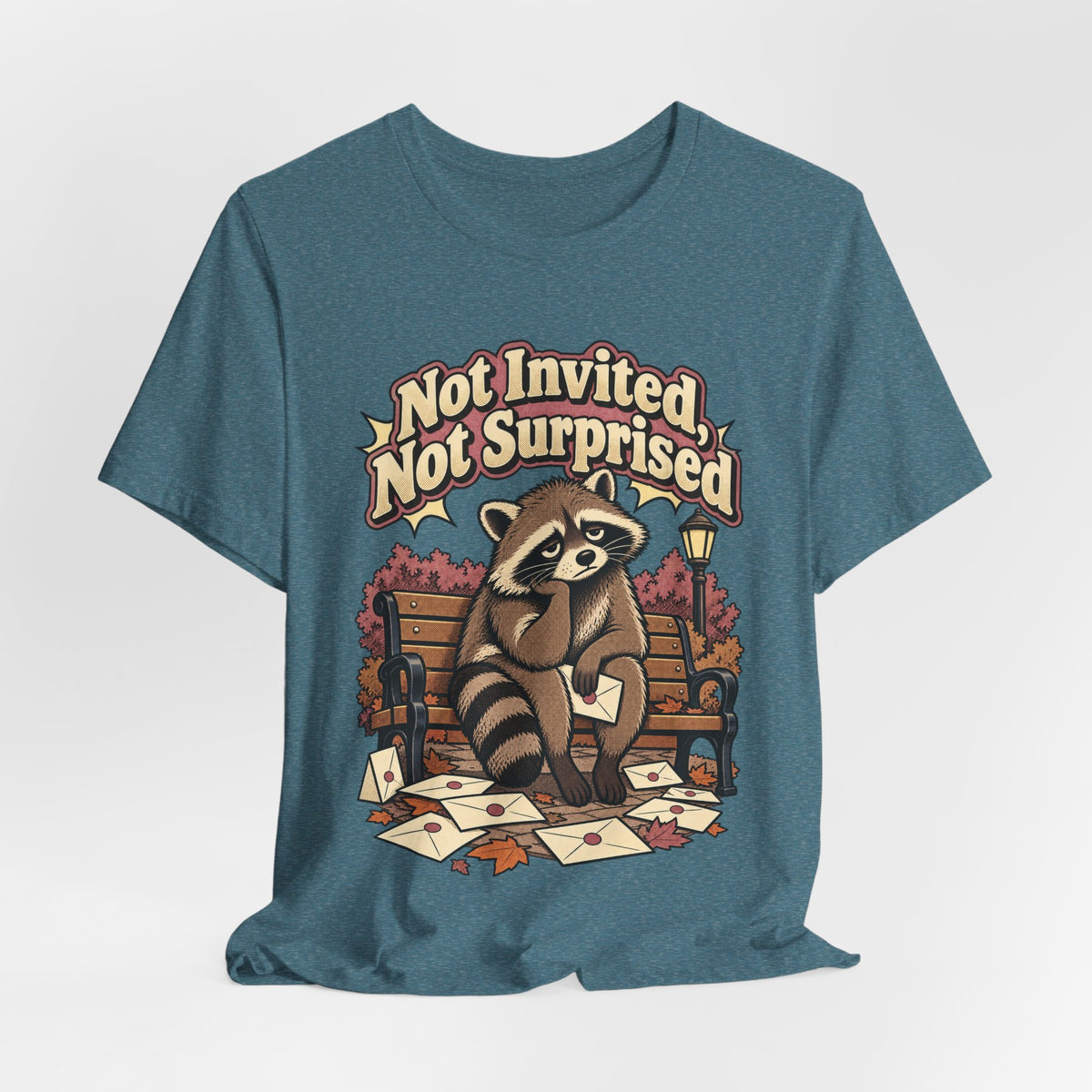 Not Invited, Not Surprised Funny Introvert T-Shirt
