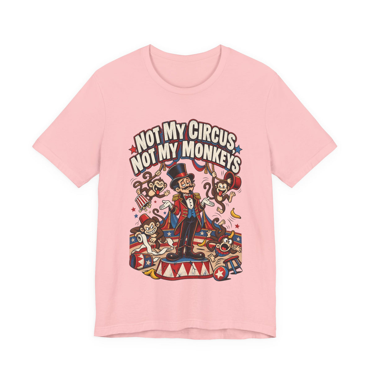 Not My Circus, Not My Monkeys Funny Polish Proverb T-Shirt