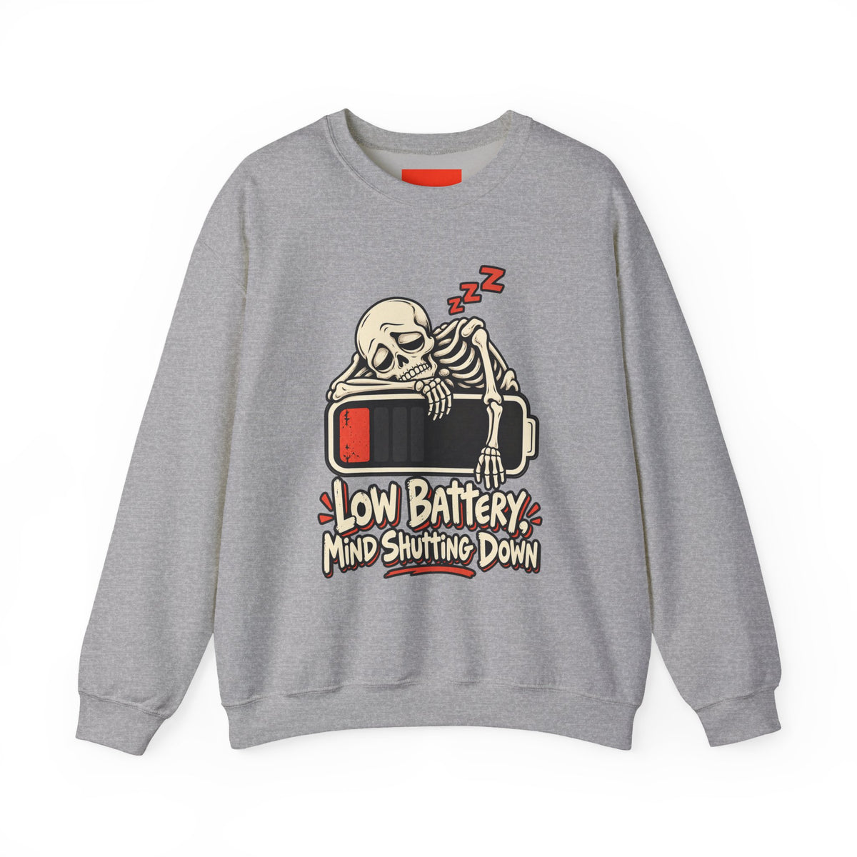 Low Battery, Mind Shutting Down Funny Self-Deprecating Sweatshirt