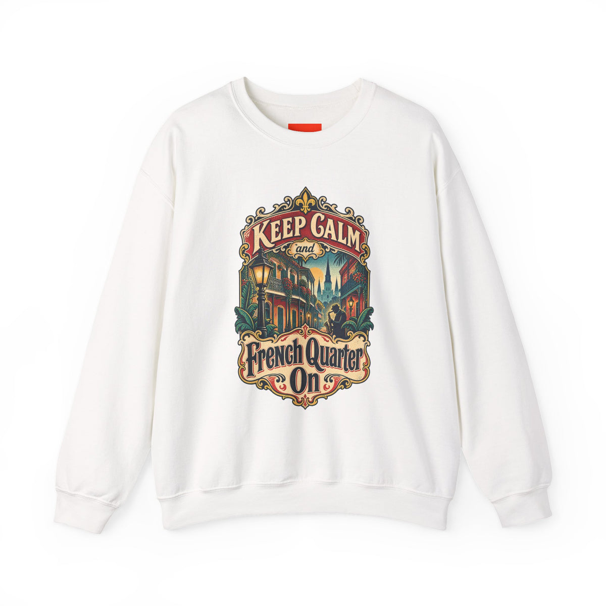 Keep Calm and French Quarter On Funny Travel Sweatshirt