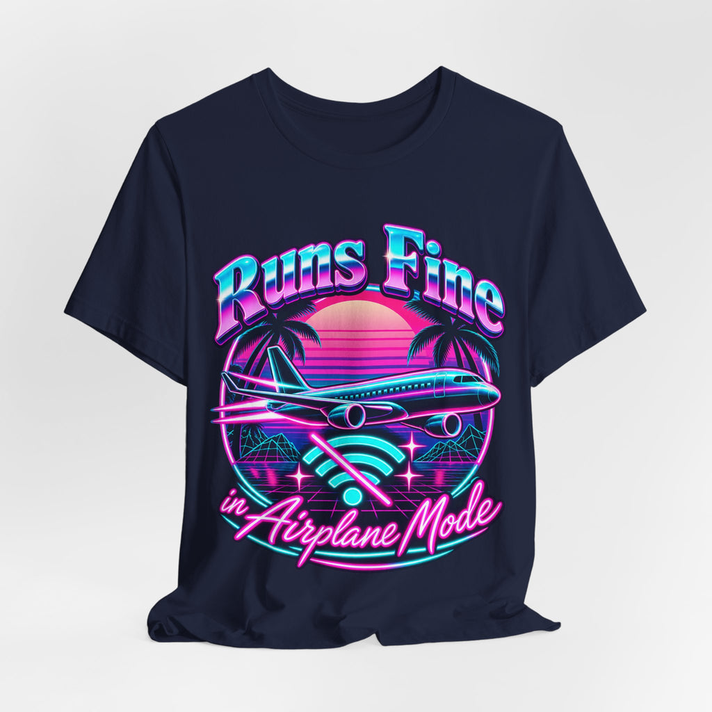 Runs Fine in Airplane Mode Funny Programmer T-Shirt