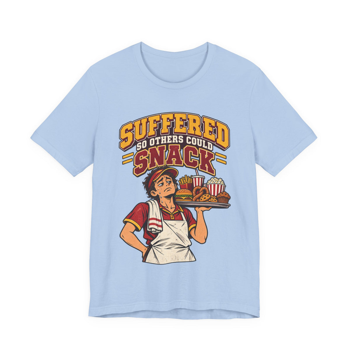 Suffered So Others Could Snack Funny Food Service T-Shirt