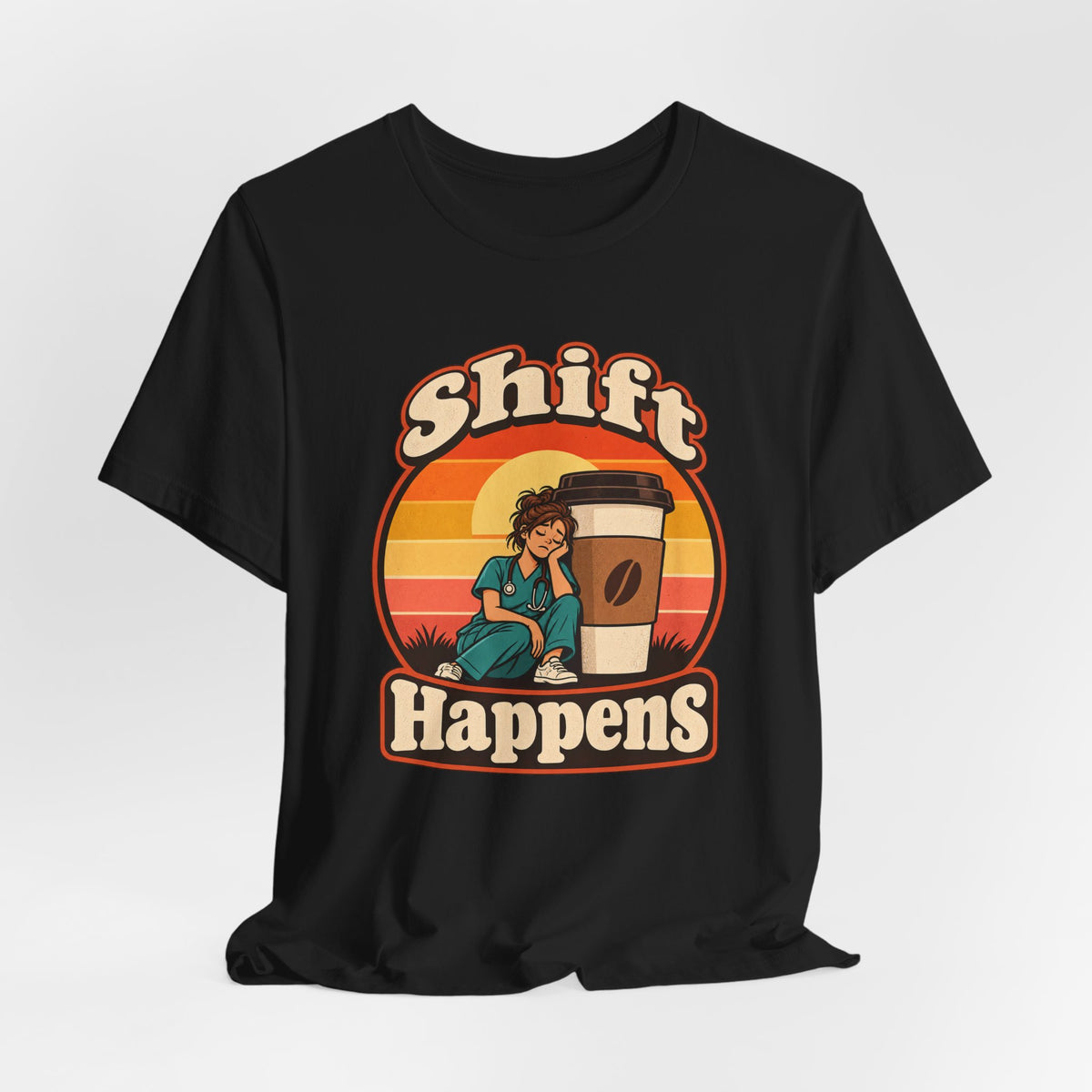 Shift Happens Funny Nurse Humor T-Shirt