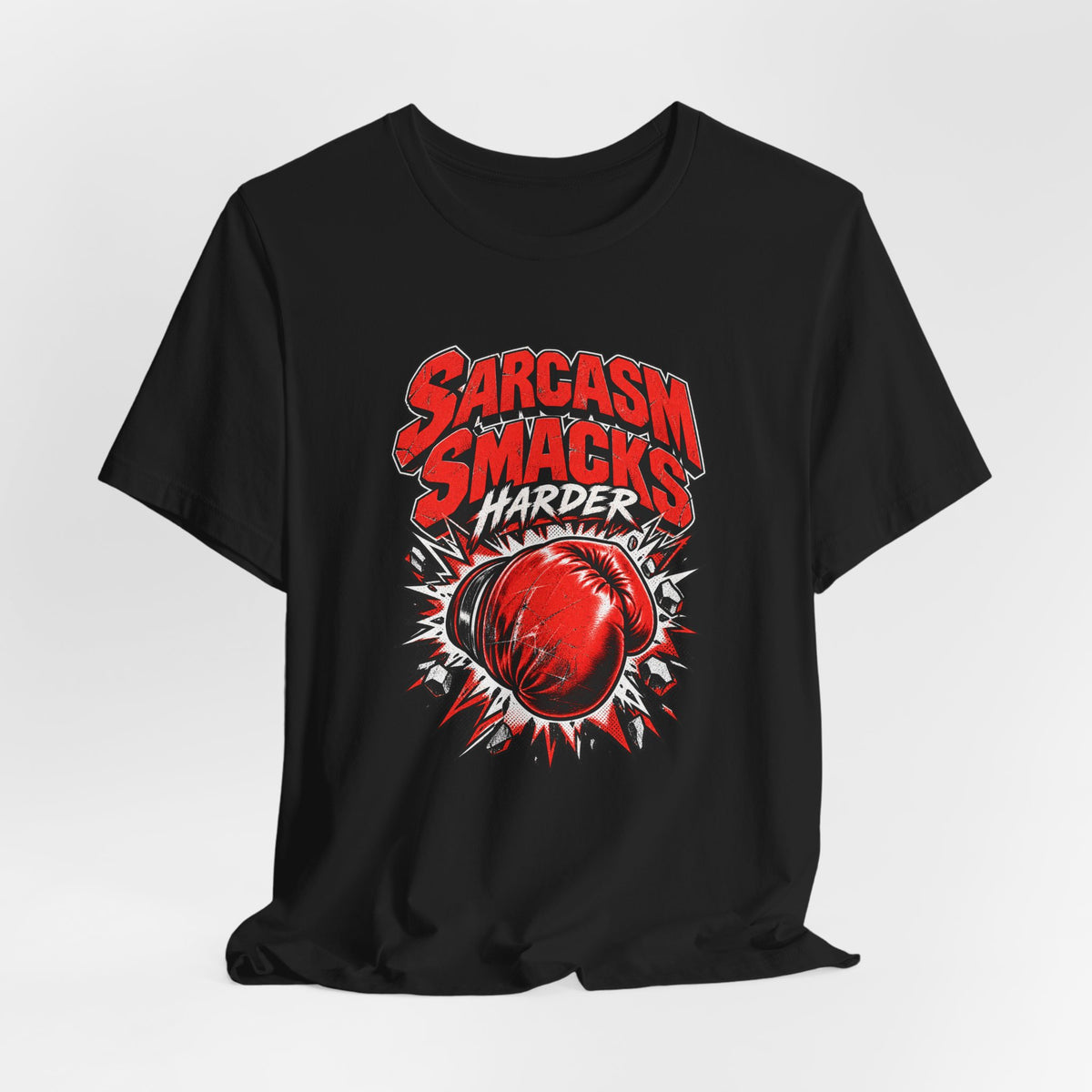 Sarcasm Smacks Harder Funny Sarcastic Humor T-Shirt