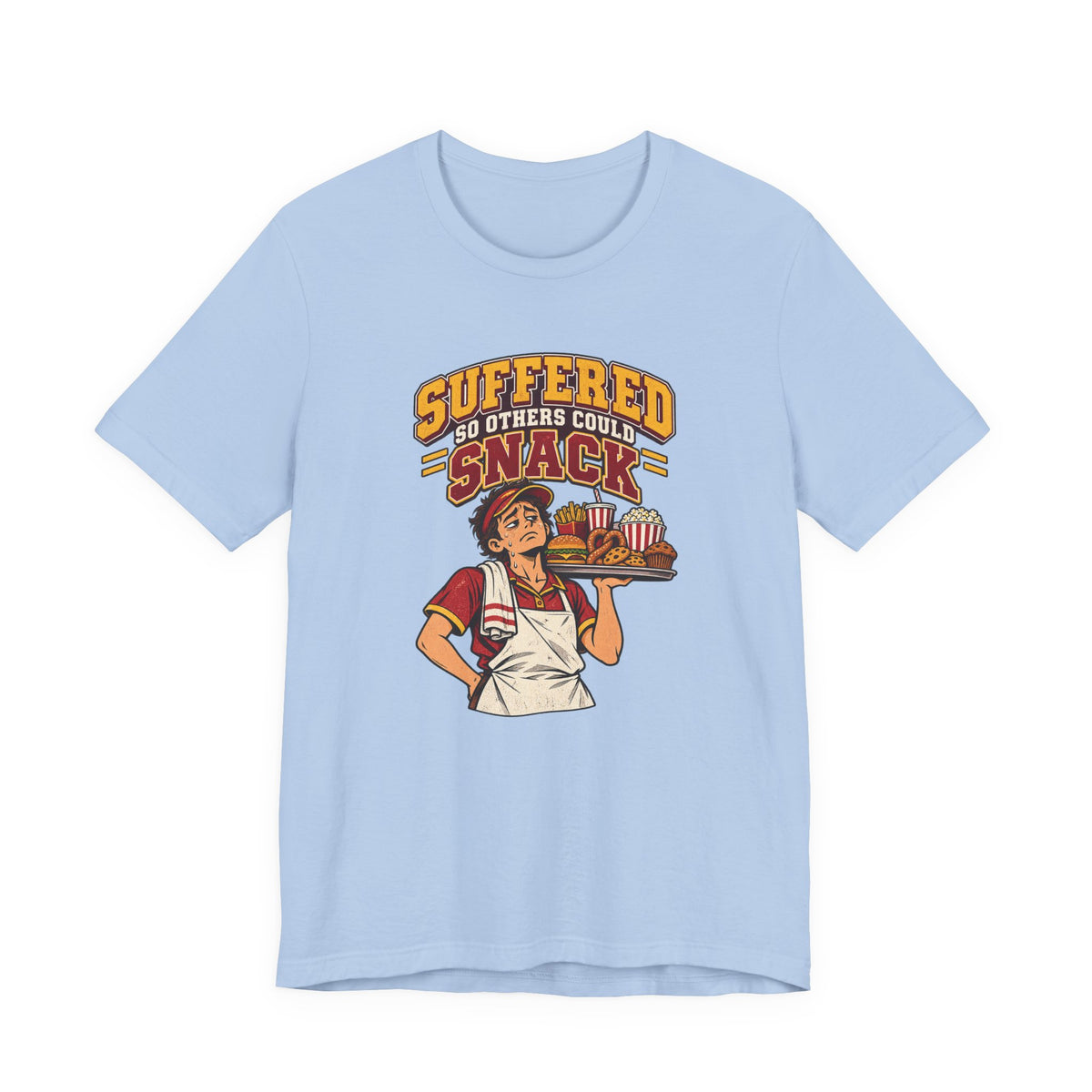 Suffered So Others Could Snack Funny Food Service T-Shirt