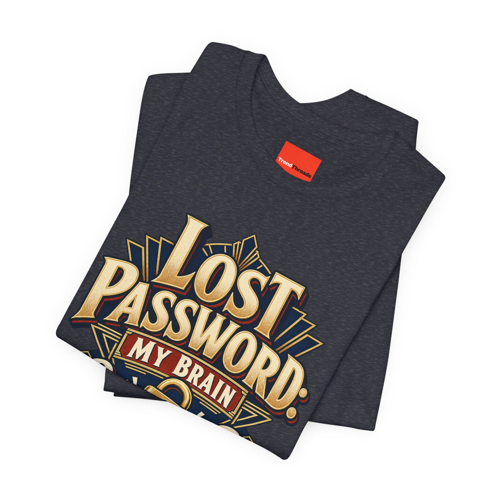 Lost Password: My Brain Funny IT T-Shirt