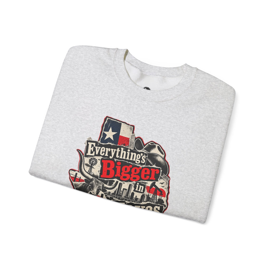 Everything's Bigger in Texas Funny Texan Pride Sweatshirt