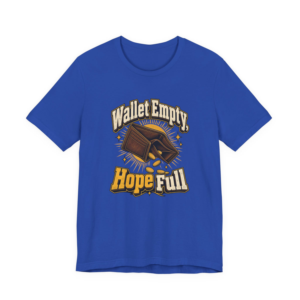 Wallet Empty, Hope Full Funny Cryptocurrency Investor T-Shirt