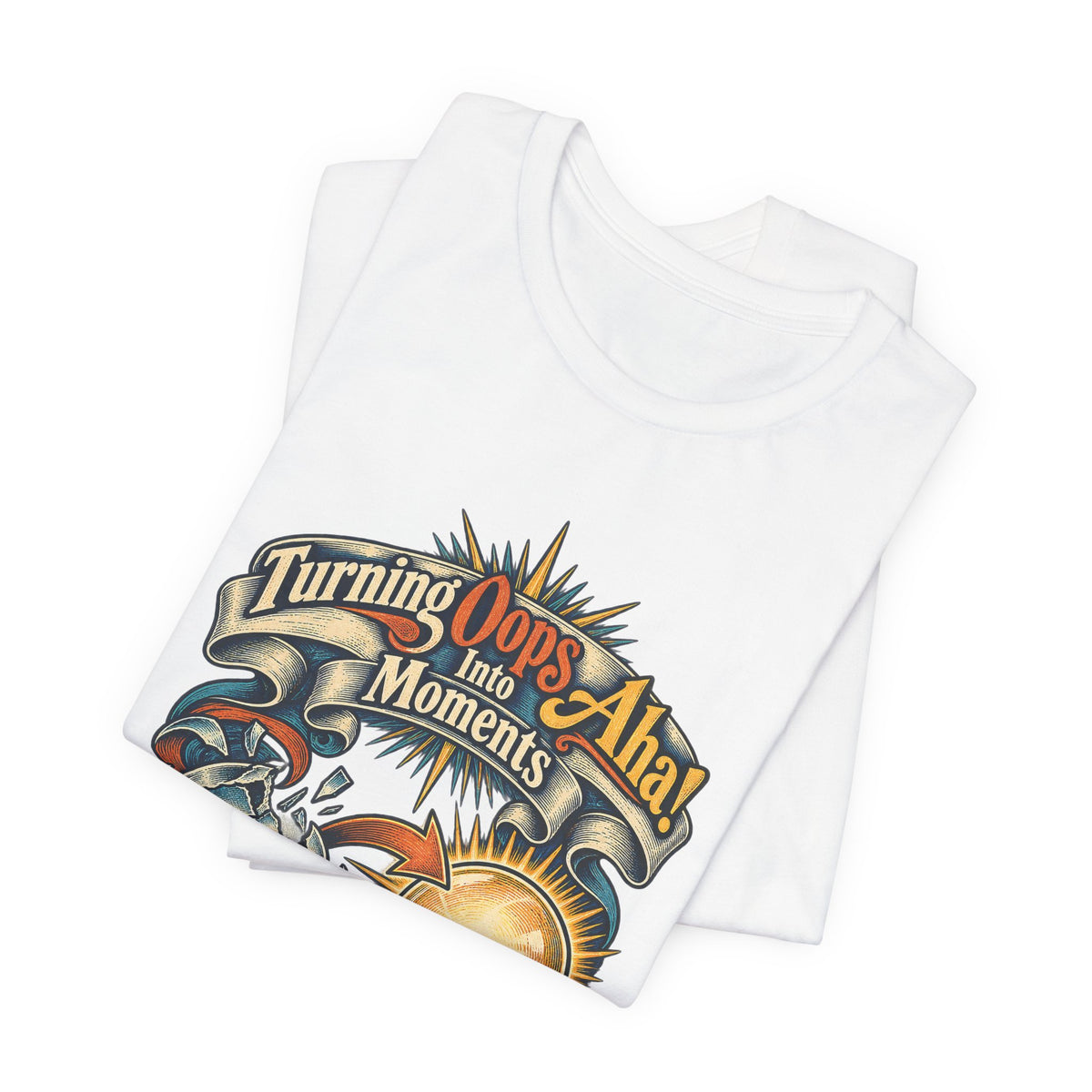 Turning Oops Into Aha! Moments Funny Inventor T-Shirt