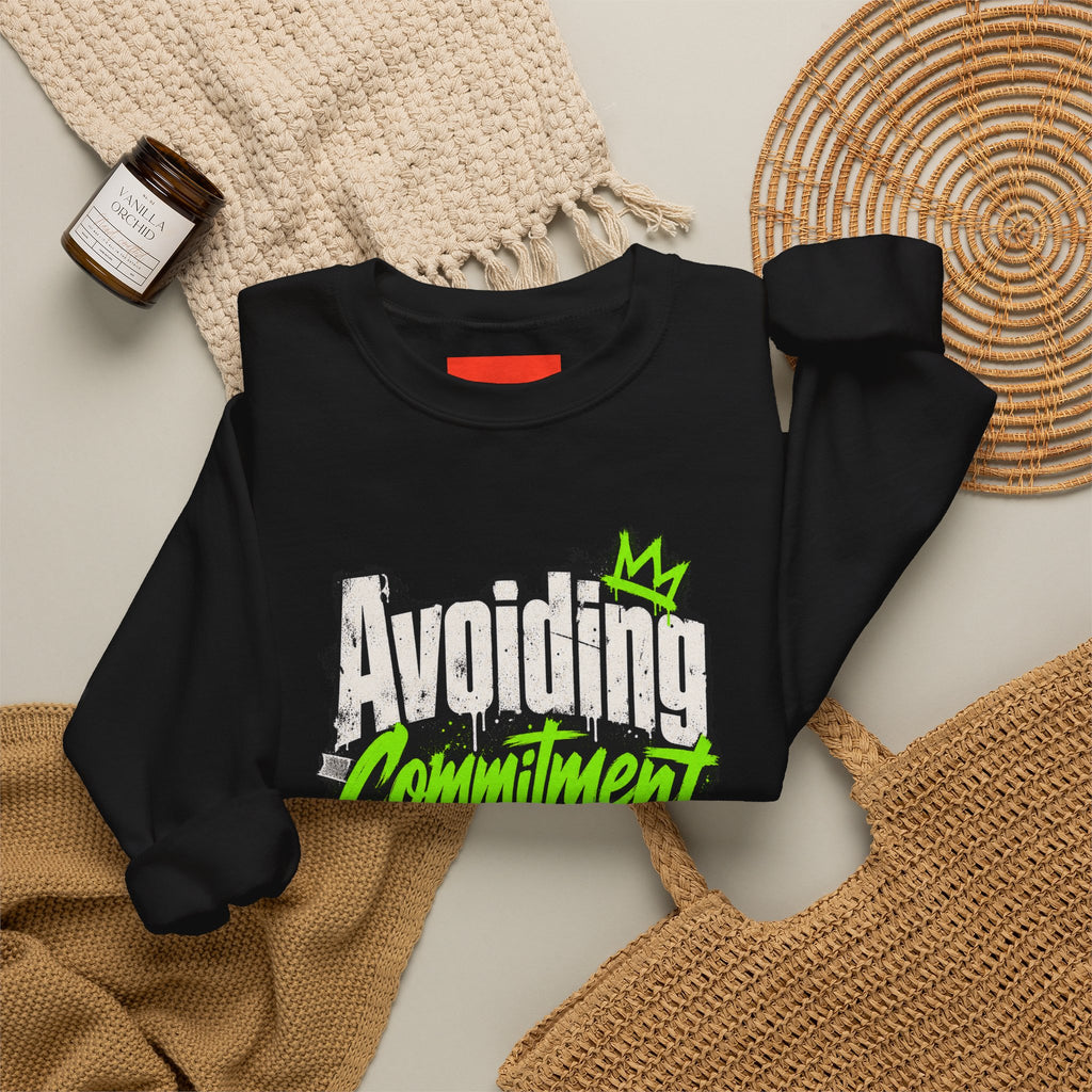 Avoiding Commitment Like A Pro Funny Self-Deprecating Sweatshirt