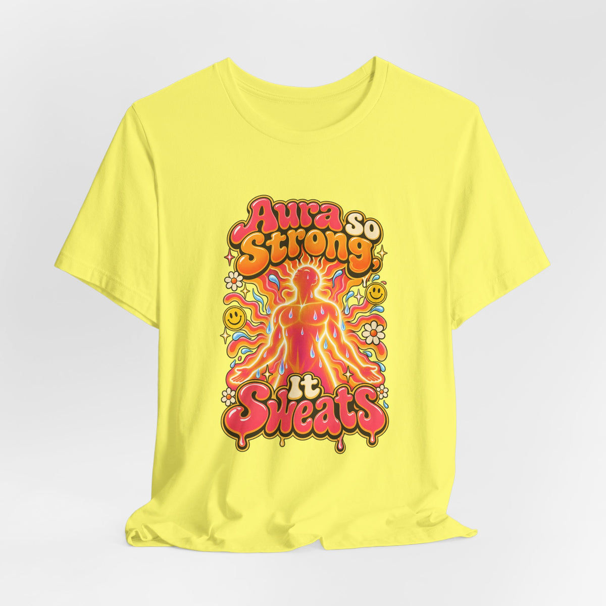 Aura So Strong, It Sweats Funny Fitness T-Shirt