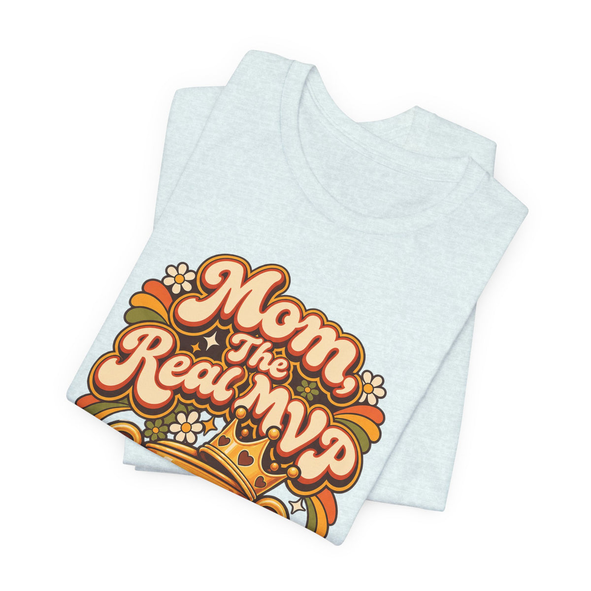 Mom, The Real MVP Funny Parent Humor T-Shirt