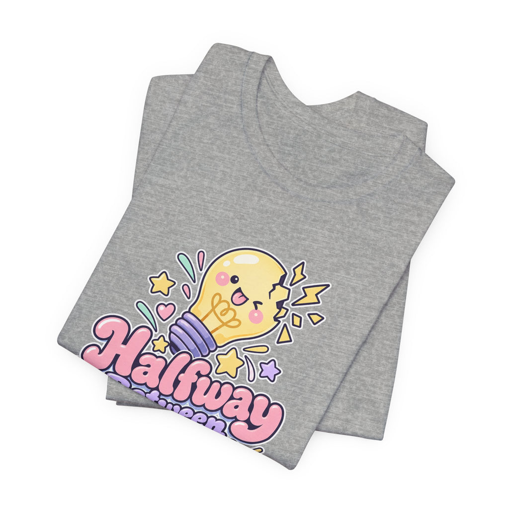 Halfway Between Genius and Disaster Funny Creative T-Shirt