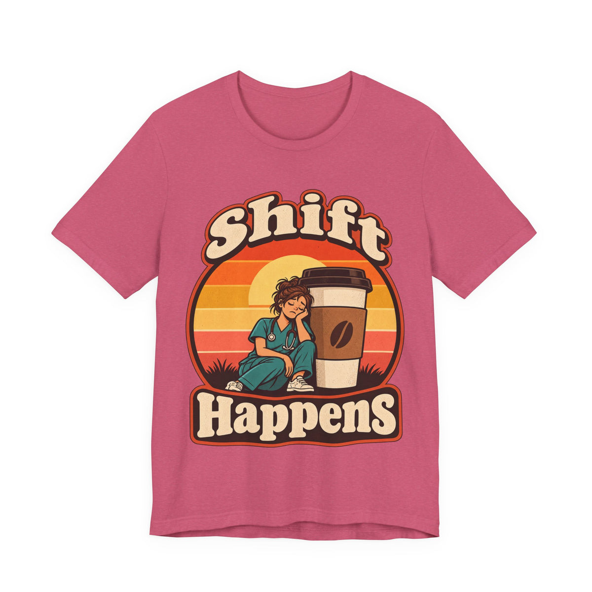 Shift Happens Funny Nurse Humor T-Shirt