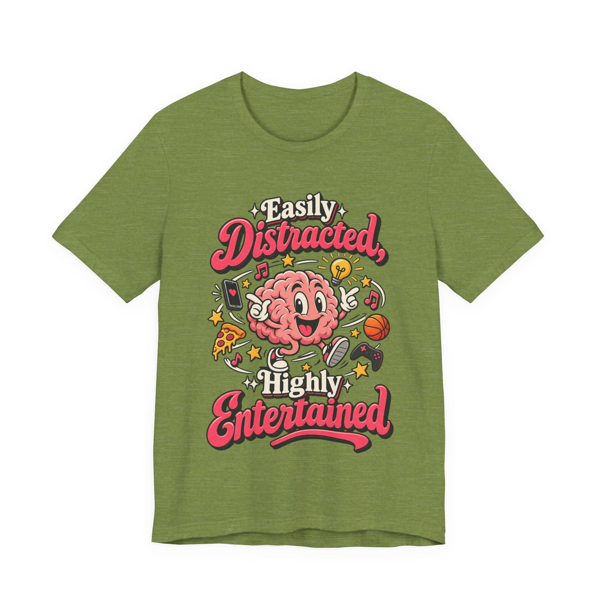 Easily Distracted, Highly Entertained Funny ADHD T-Shirt