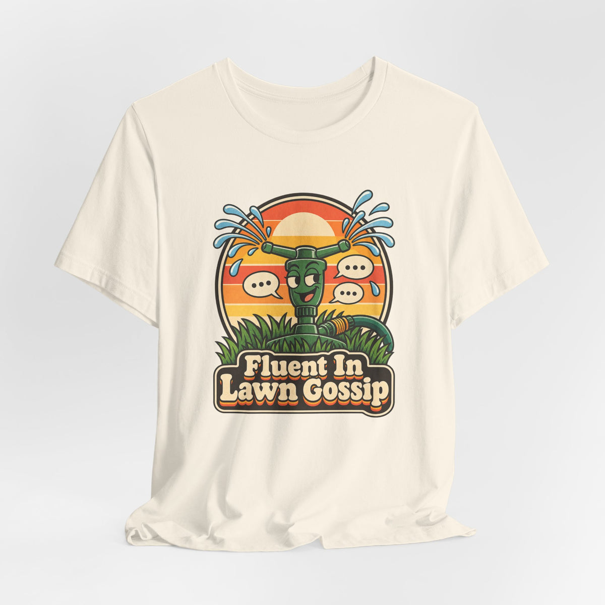 Fluent In Lawn Gossip Funny Gardening T-Shirt