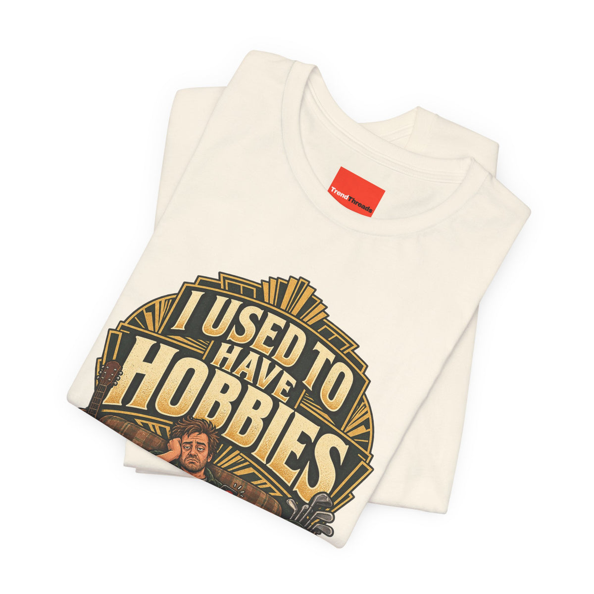 I USED TO HAVE HOBBIES Funny Retro Vintage T-Shirt