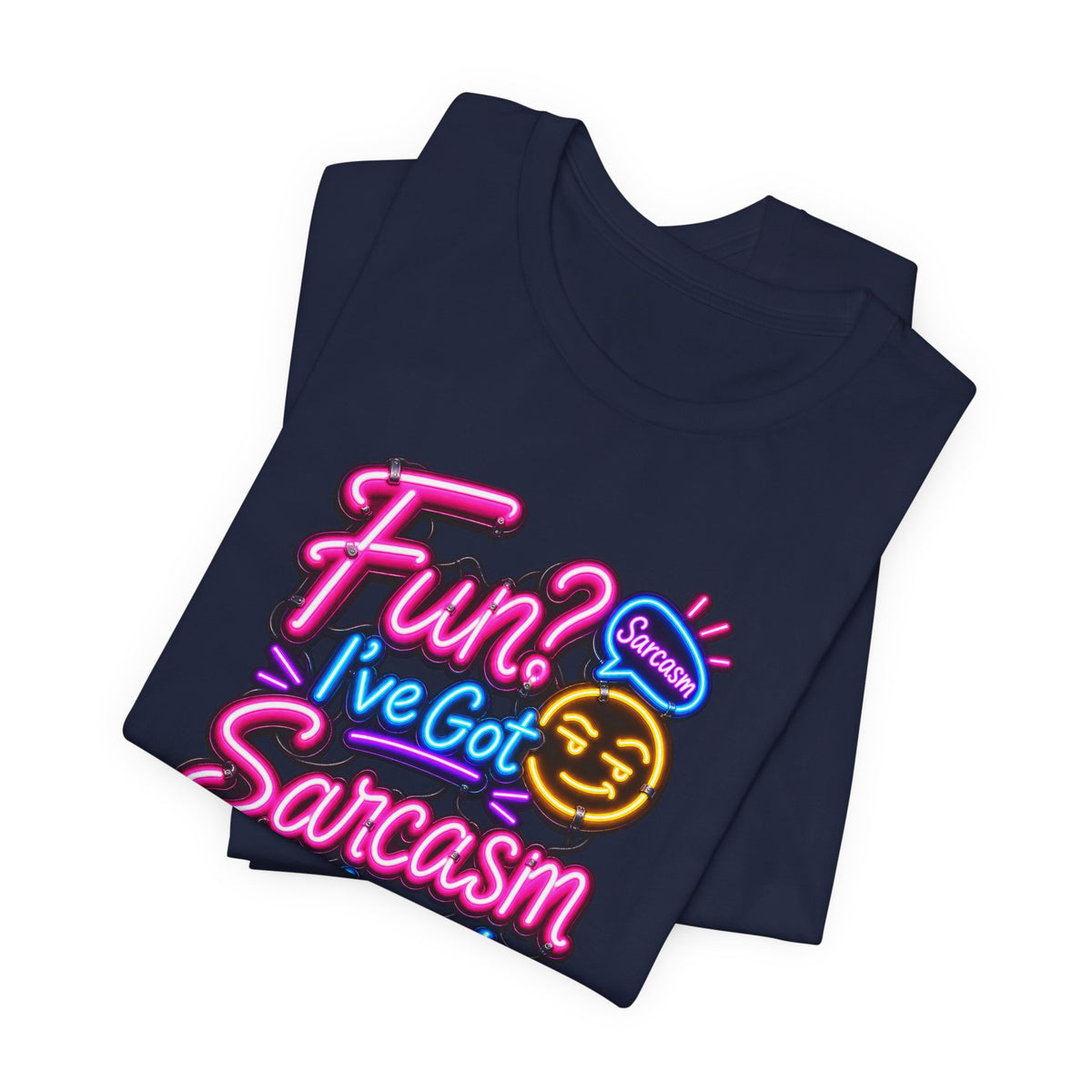 Fun? I’ve Got Sarcasm Instead Funny Sarcastic Humor T-Shirt