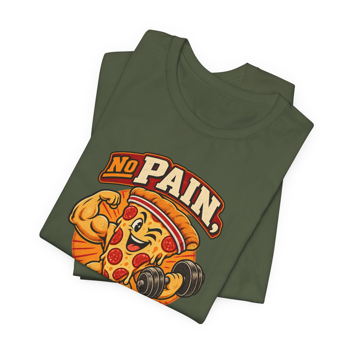 No Pain, No Pizza Party Funny Fitness T-Shirt