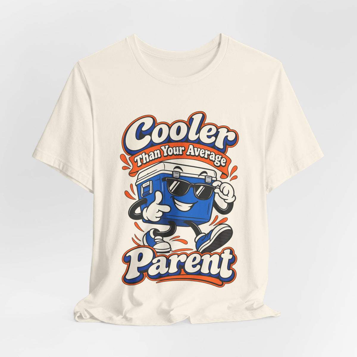 Cooler Than Your Average Parent Funny Parent T-Shirt