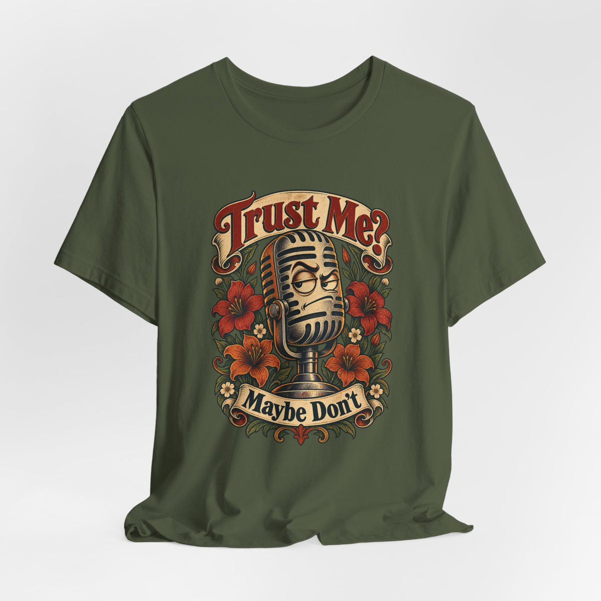 Trust Me? Maybe Don't Funny Sarcastic Social Media T-Shirt