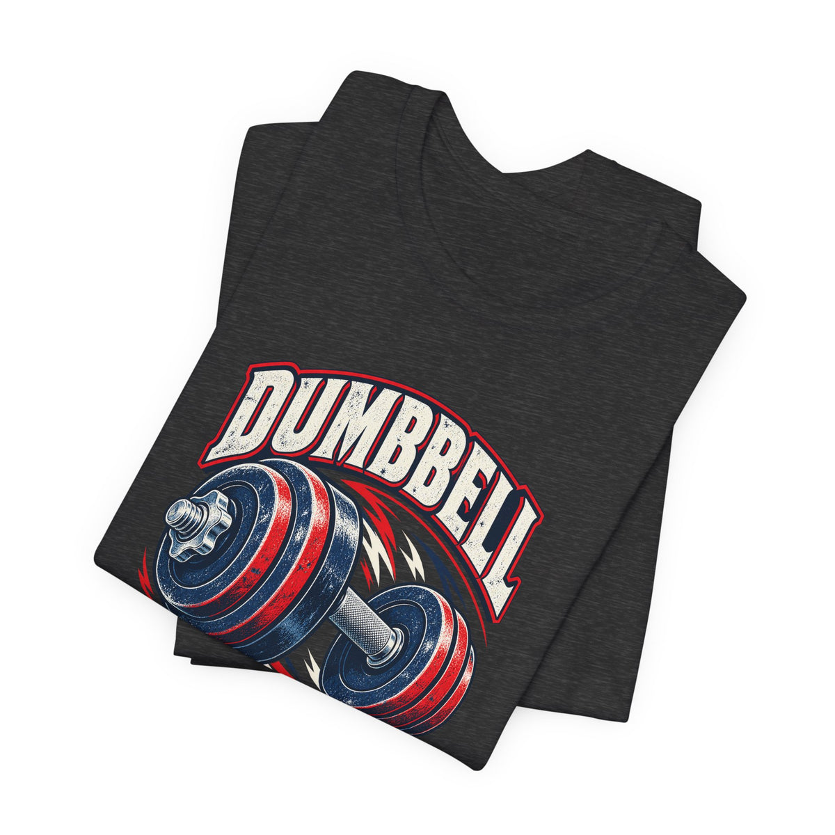 Dumbbell Dream Team Funny Fitness T-Shirt