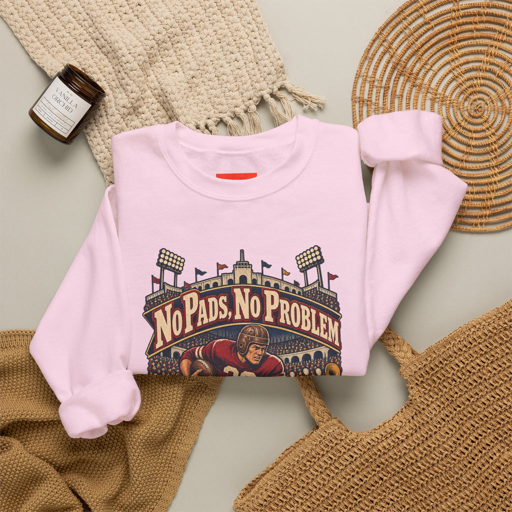 No Pads, No Problem Funny Vintage Sports Sweatshirt