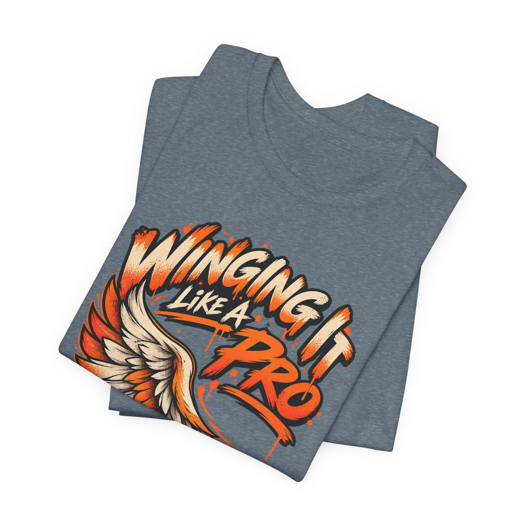 Winging It Like A Pro Funny Self-Deprecation T-Shirt