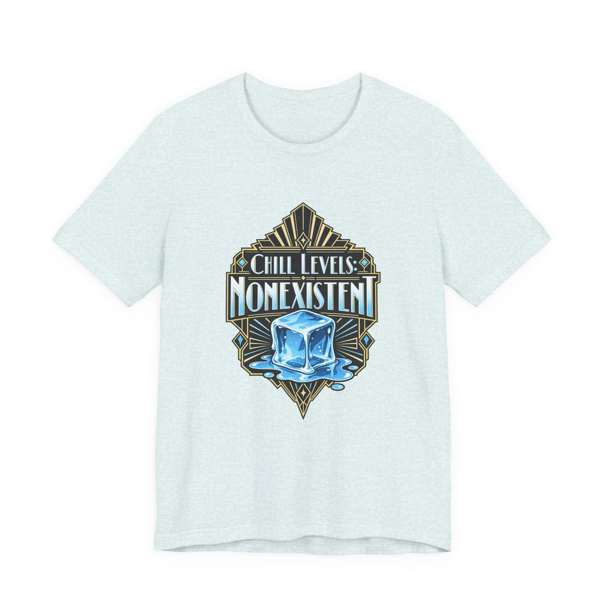 Chill Levels: Nonexistent Funny Self-Deprecating T-Shirt