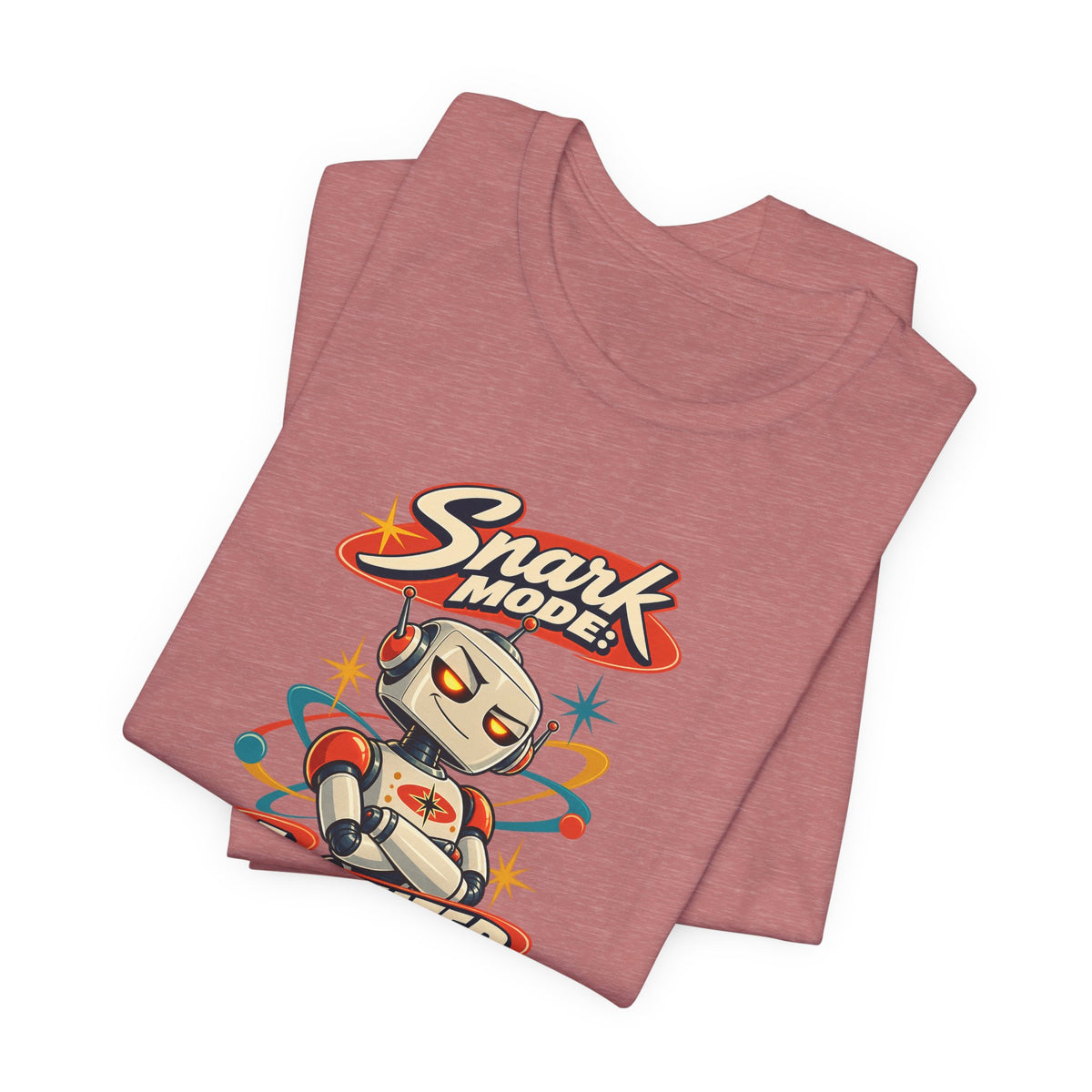 Snark Mode: Activated Funny Sarcastic Humor T-Shirt