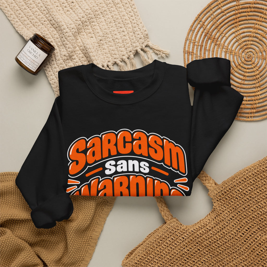 Sarcasm Sans Warning Funny Sarcastic Humor Sweatshirt