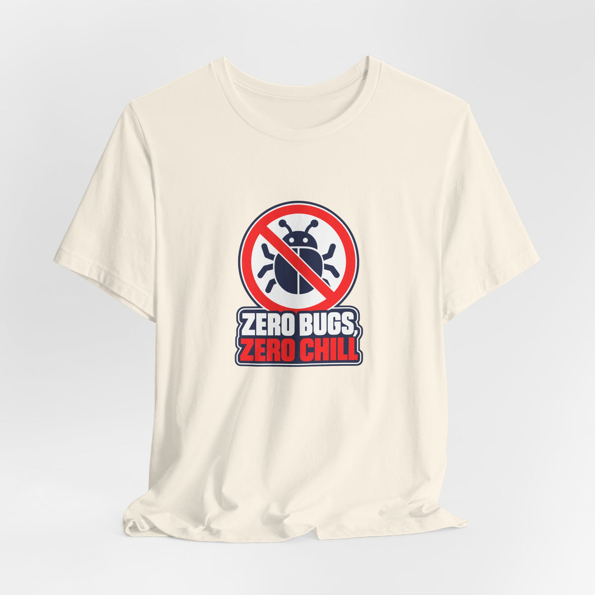 Zero Bugs, Zero Chill Funny Programmer T-Shirt
